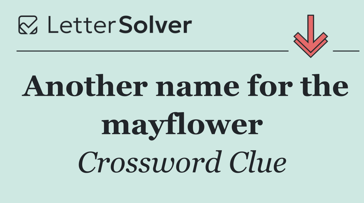 Another name for the mayflower