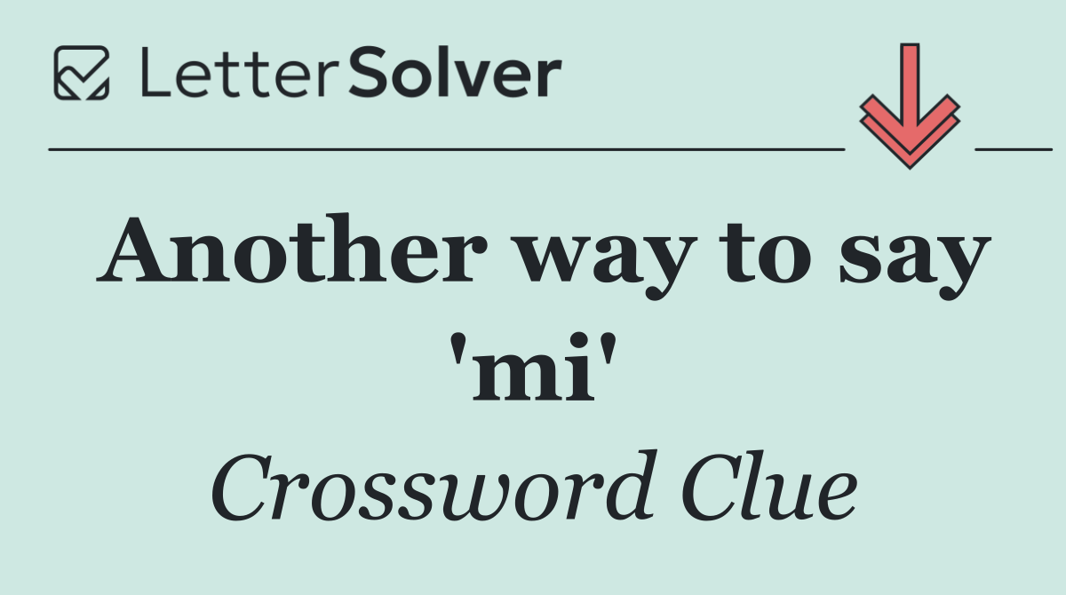 Another way to say 'mi'
