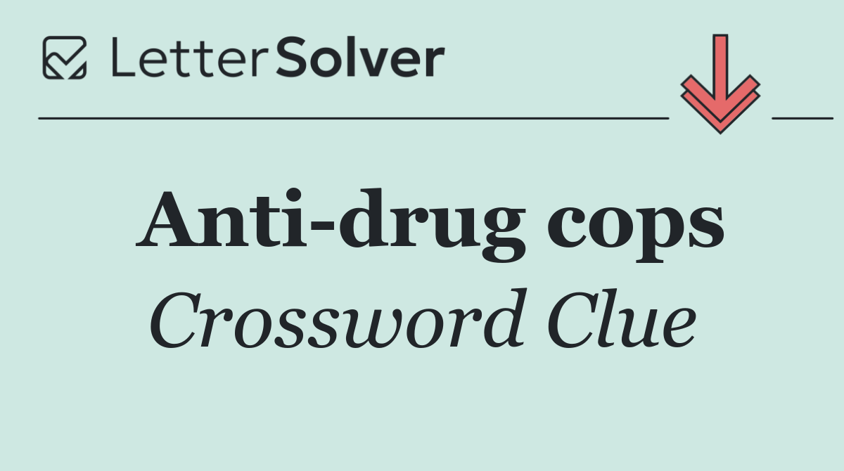 Anti drug cops