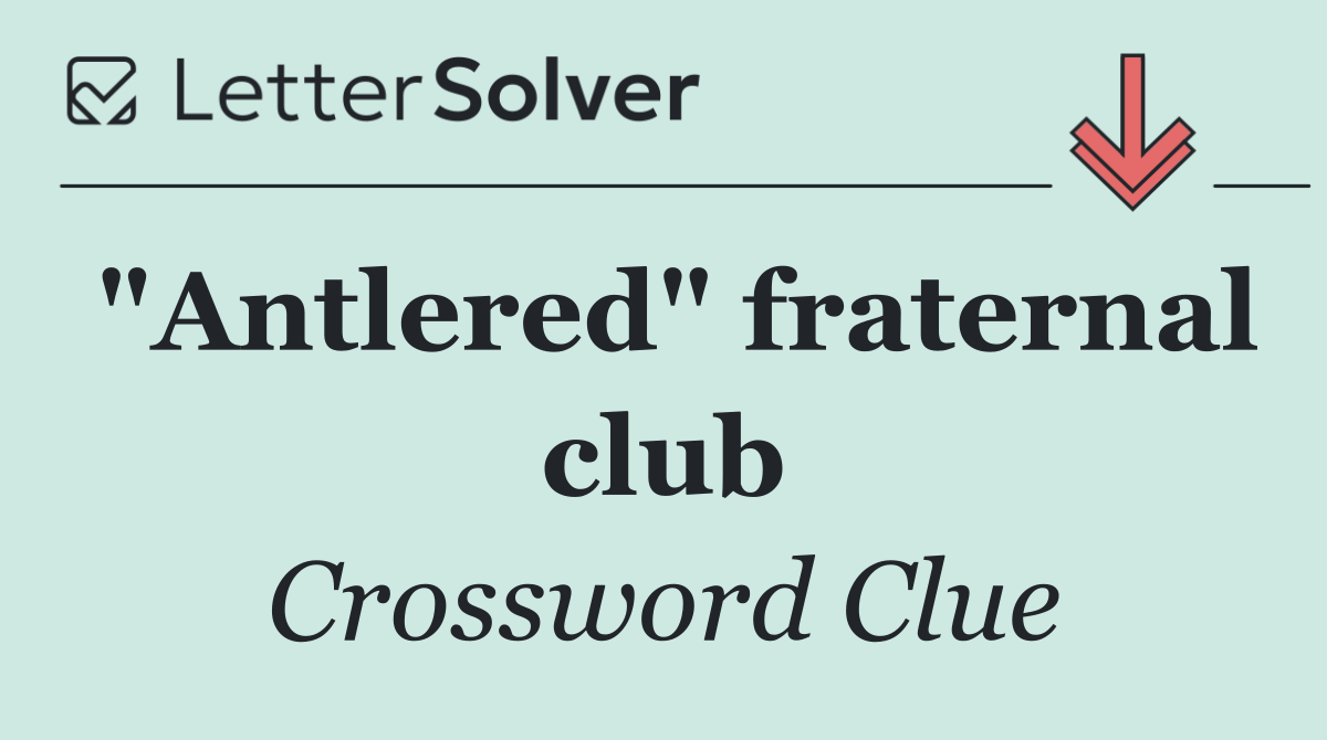 "Antlered" fraternal club