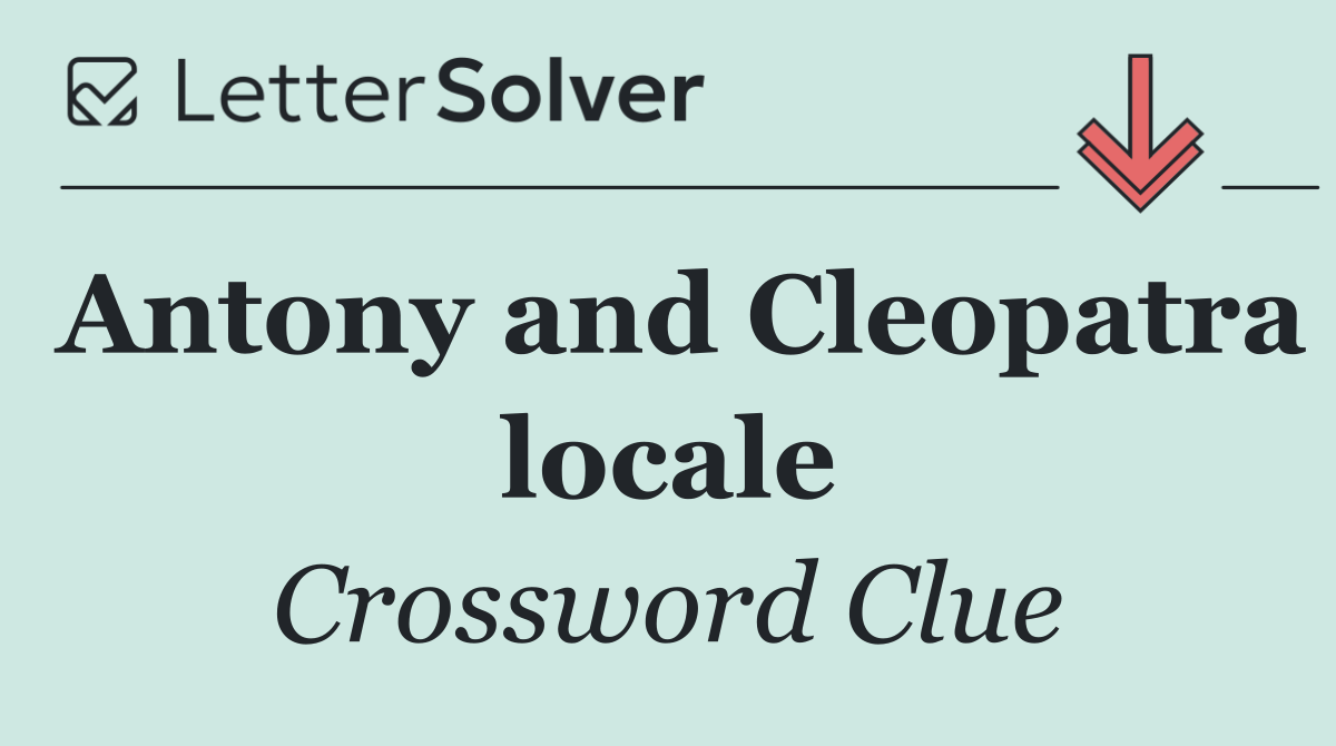Antony and Cleopatra locale
