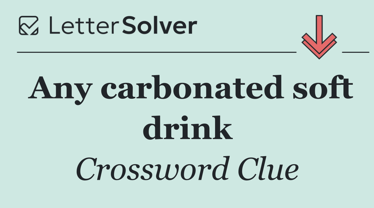 Any carbonated soft drink