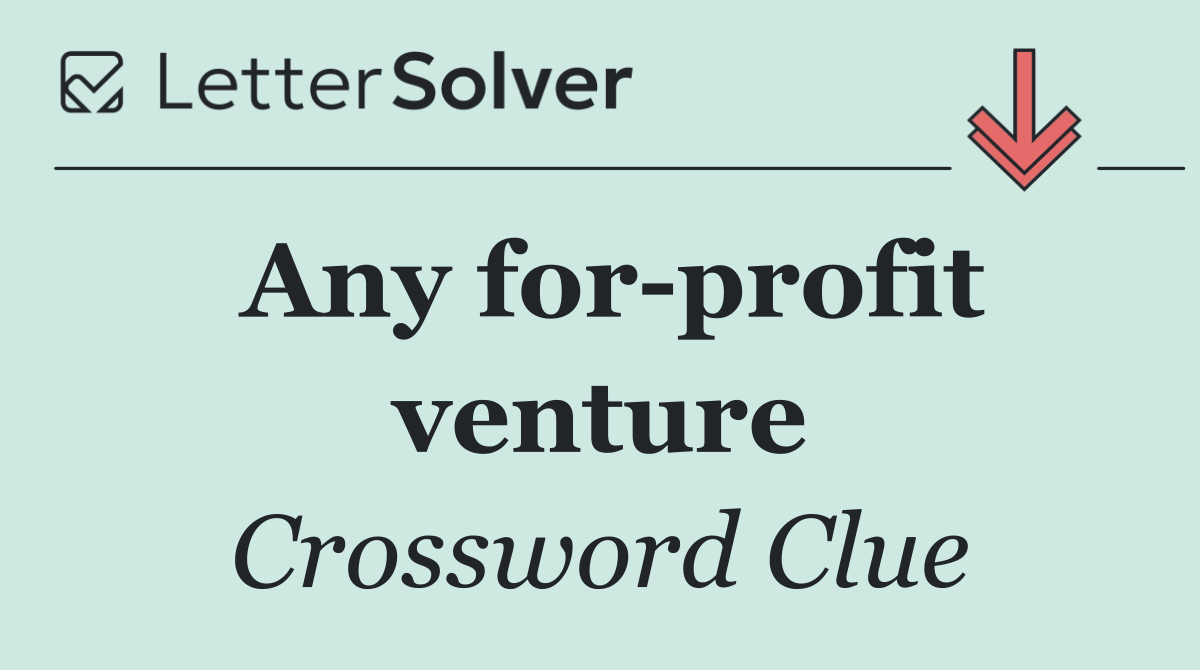 Any for profit venture
