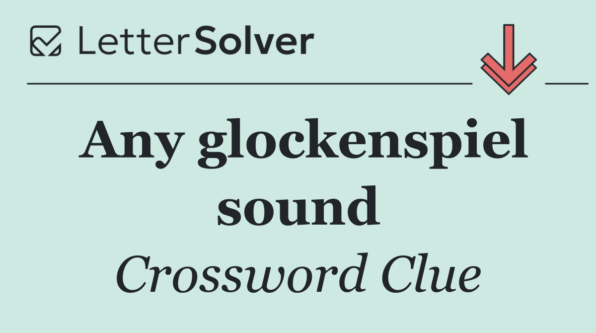 Any glockenspiel sound