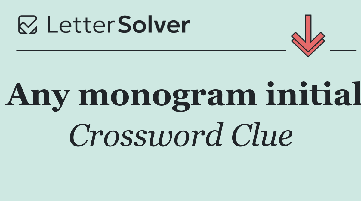 Any monogram initial