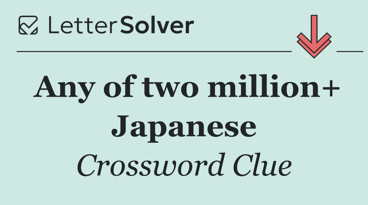 Any of two million+ Japanese