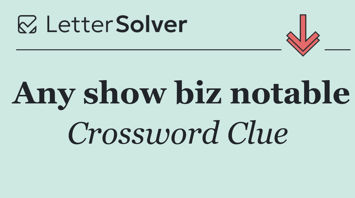 Any show biz notable