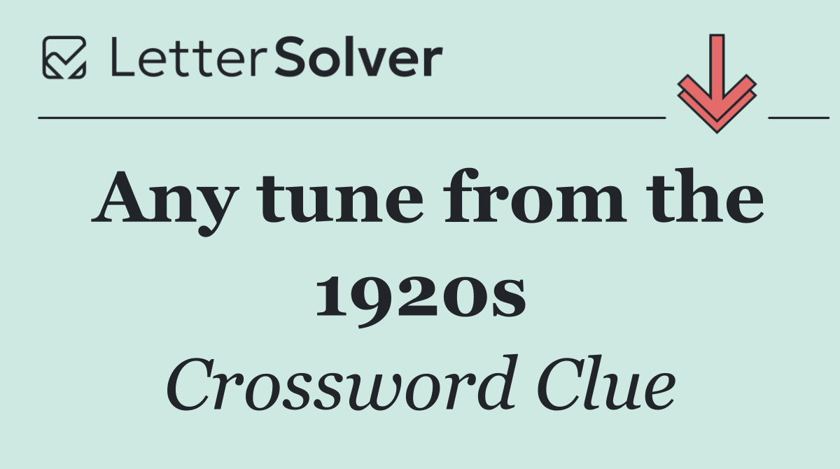 Any tune from the 1920s