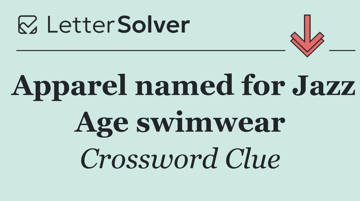 Apparel named for Jazz Age swimwear