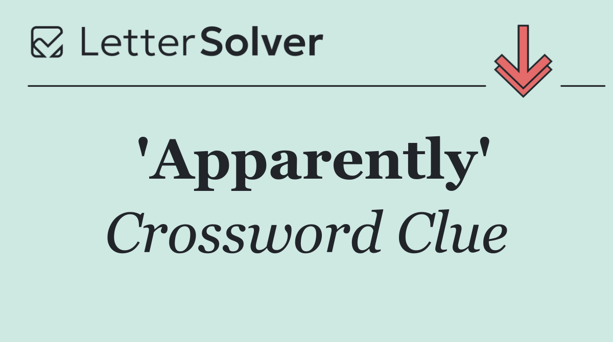 'Apparently'