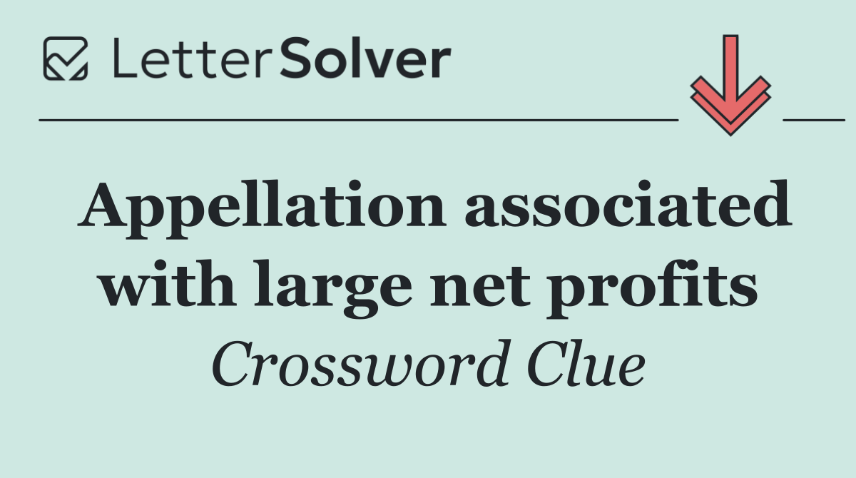 Appellation associated with large net profits