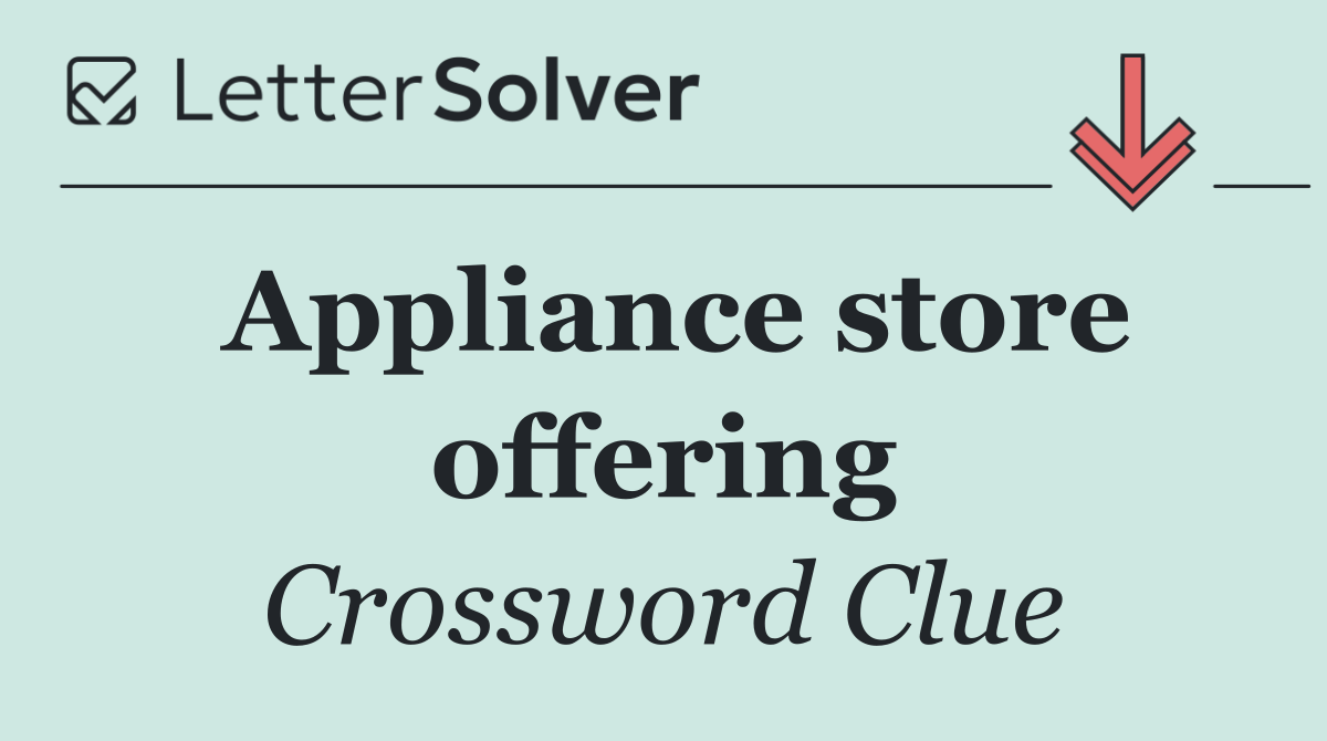 Appliance store offering