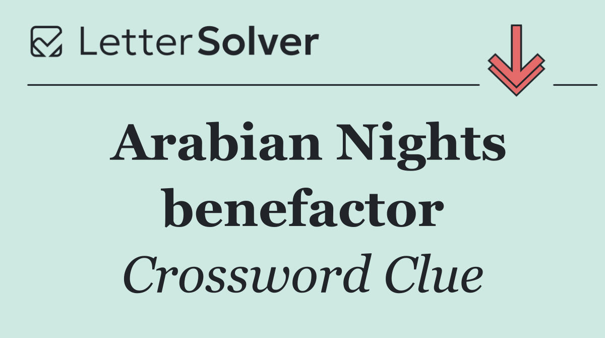 Arabian Nights benefactor