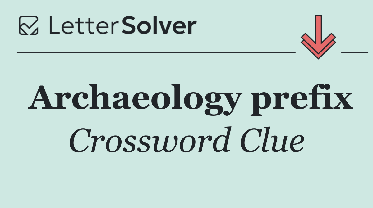 Archaeology prefix