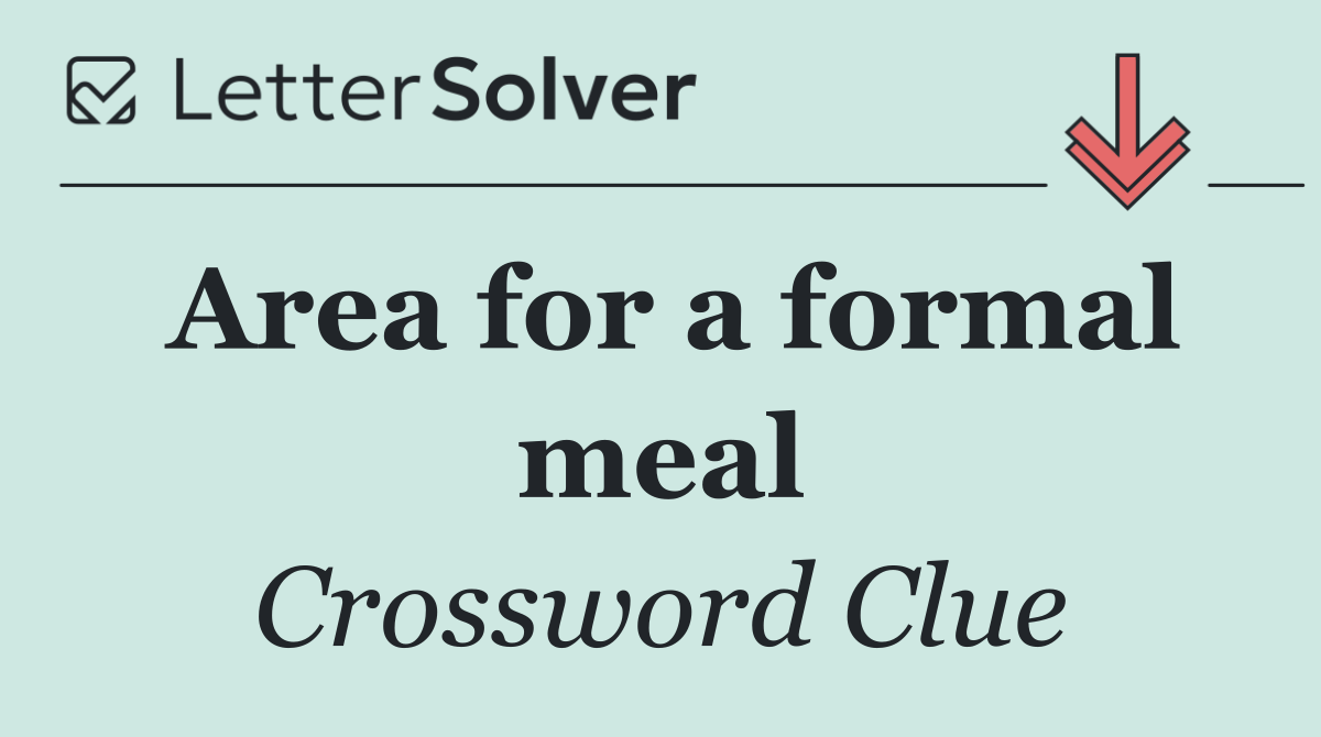Area for a formal meal