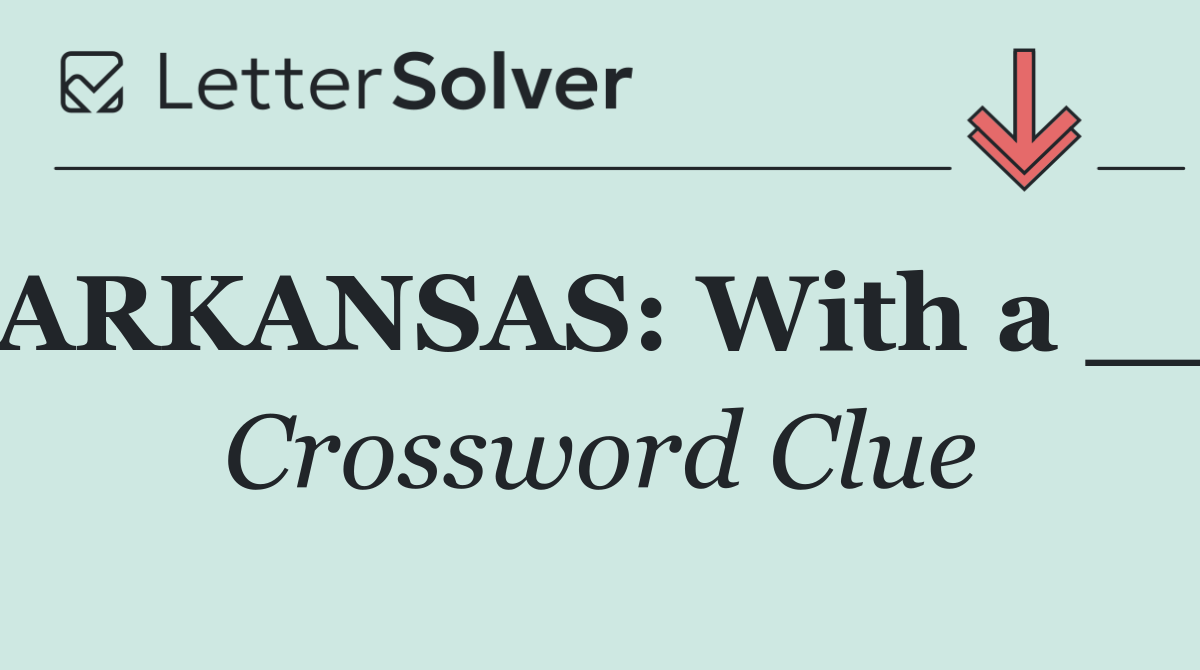 ARKANSAS: With a __