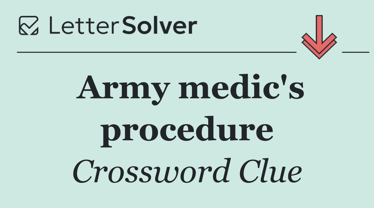 Army medic's procedure