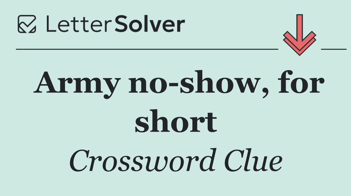 Army no show, for short