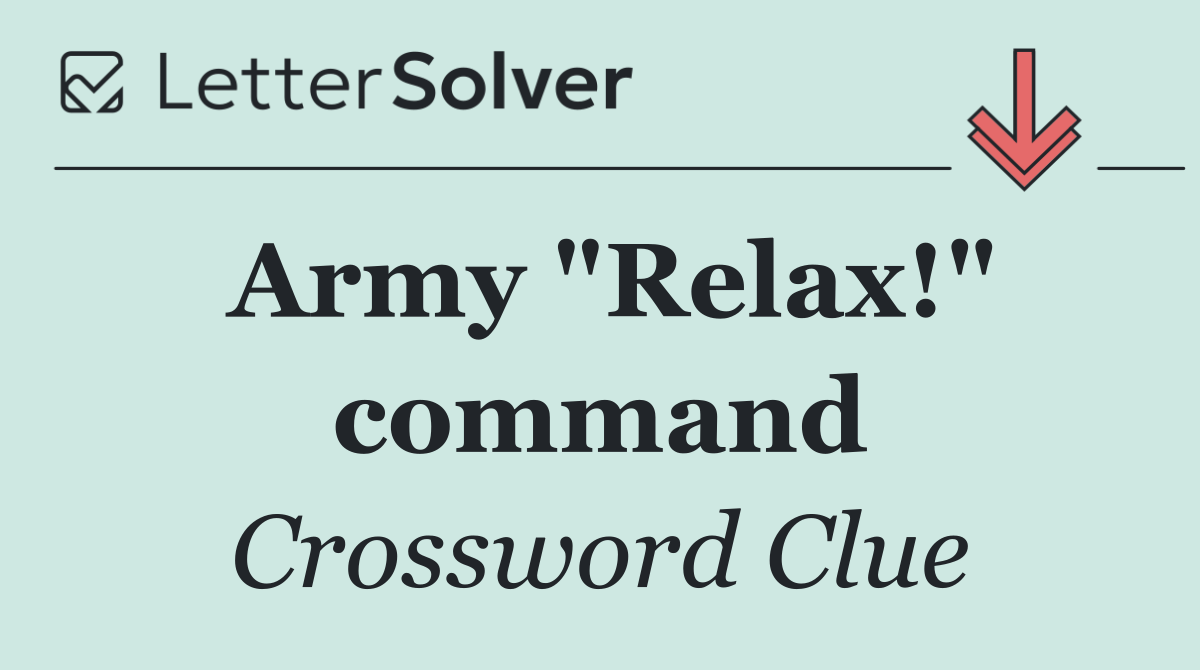 Army "Relax!" command