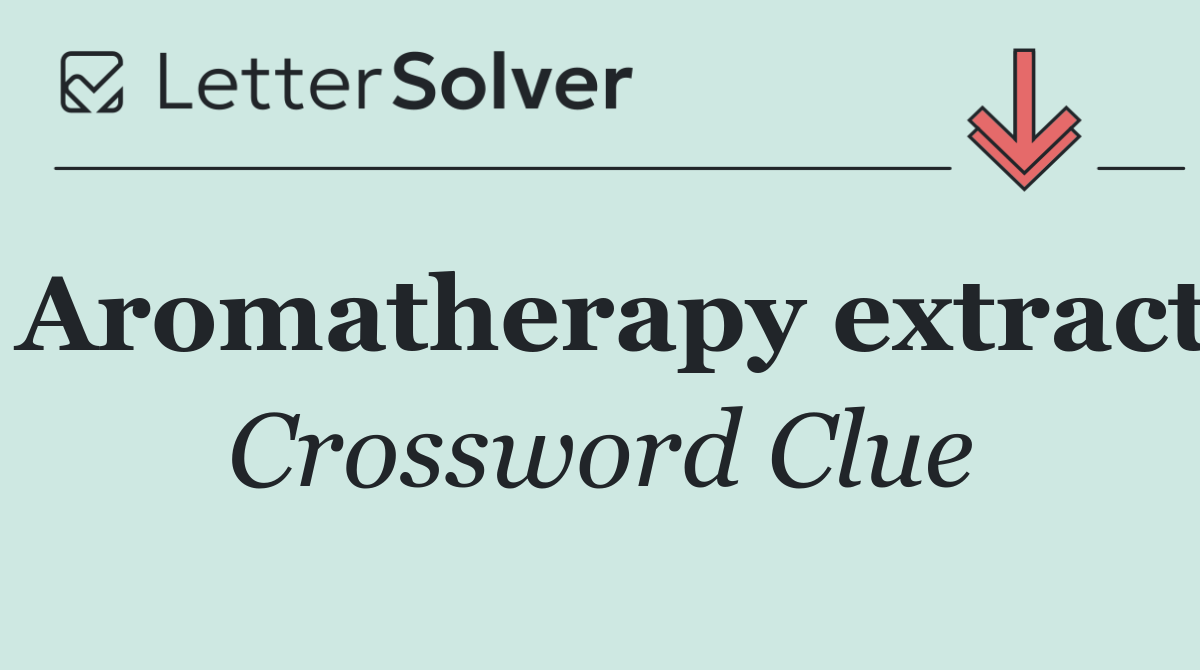 Aromatherapy extract