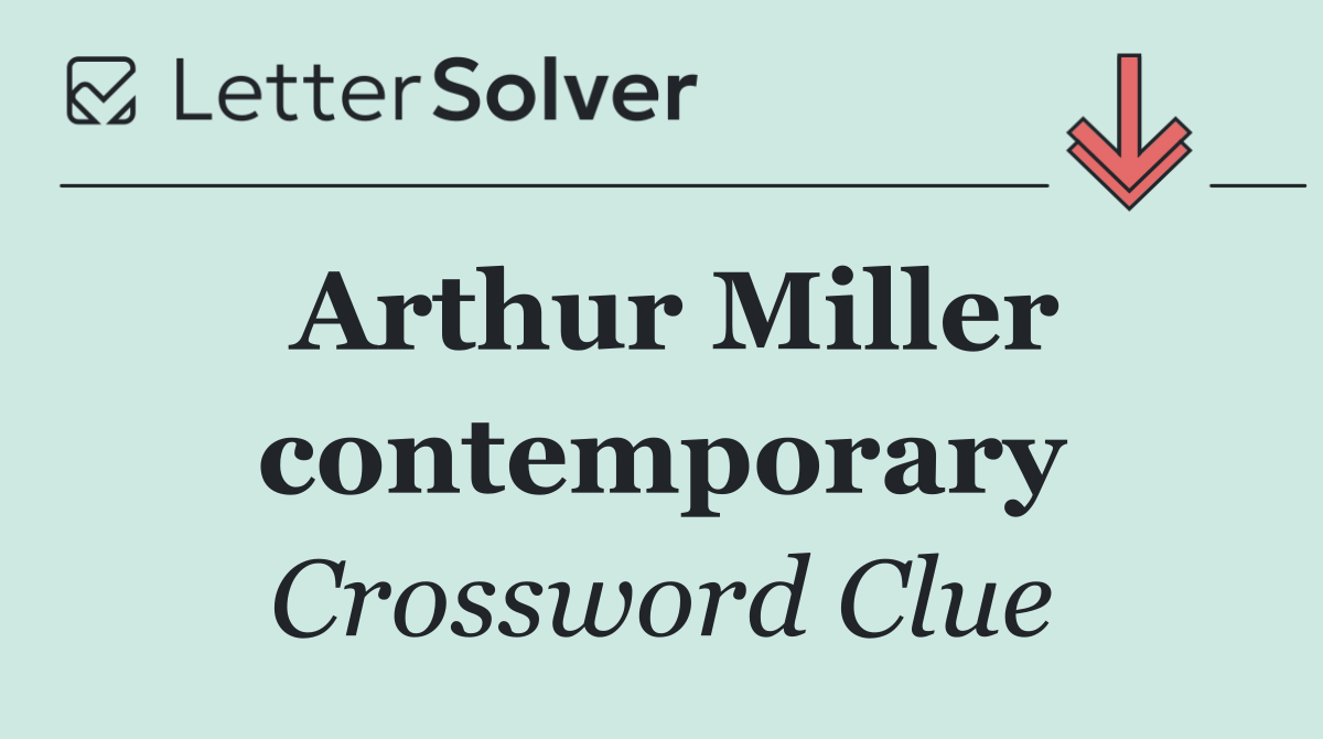 Arthur Miller contemporary