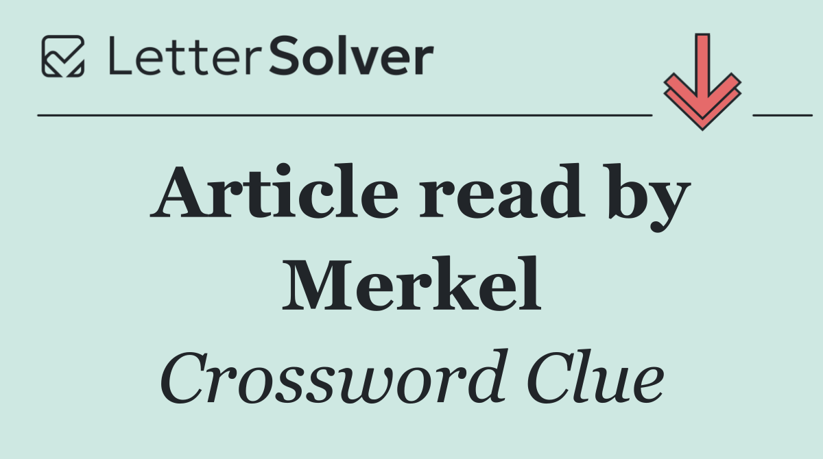 Article read by Merkel