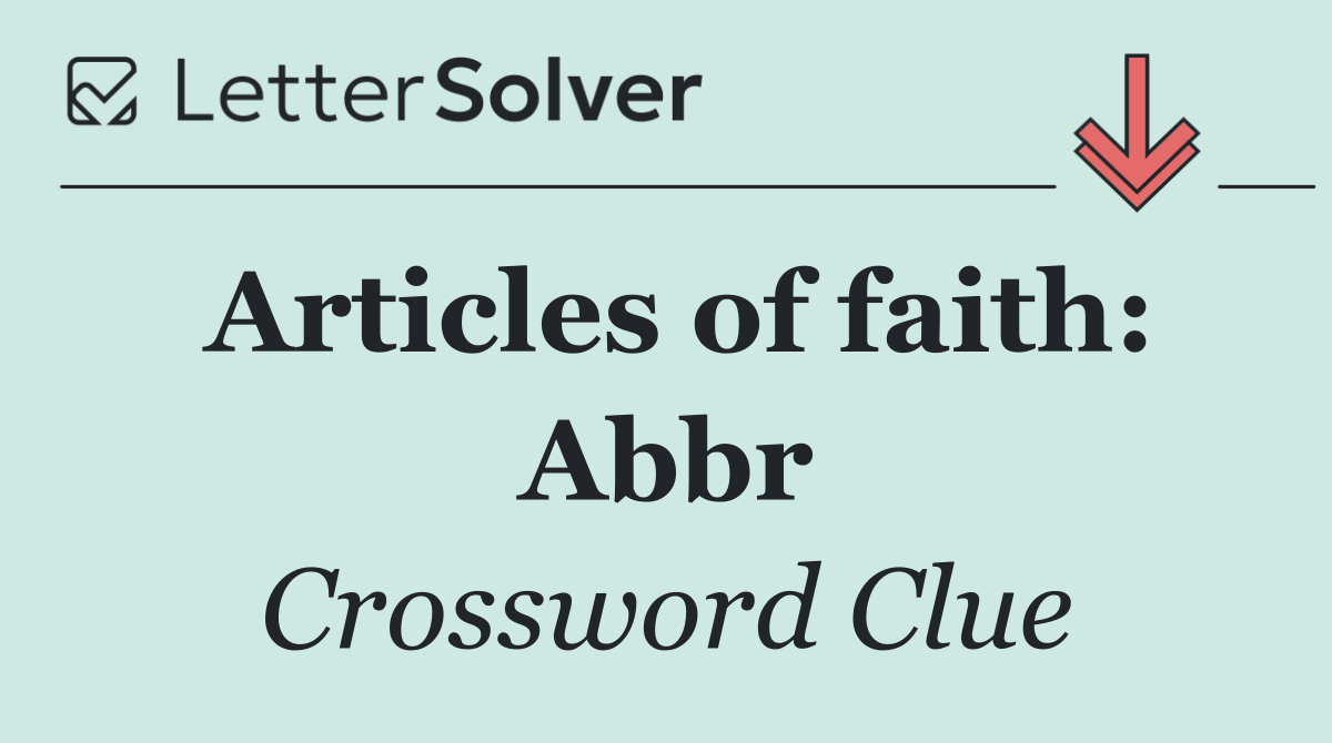 Articles of faith: Abbr