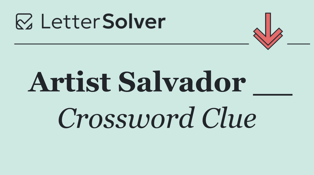Artist Salvador __