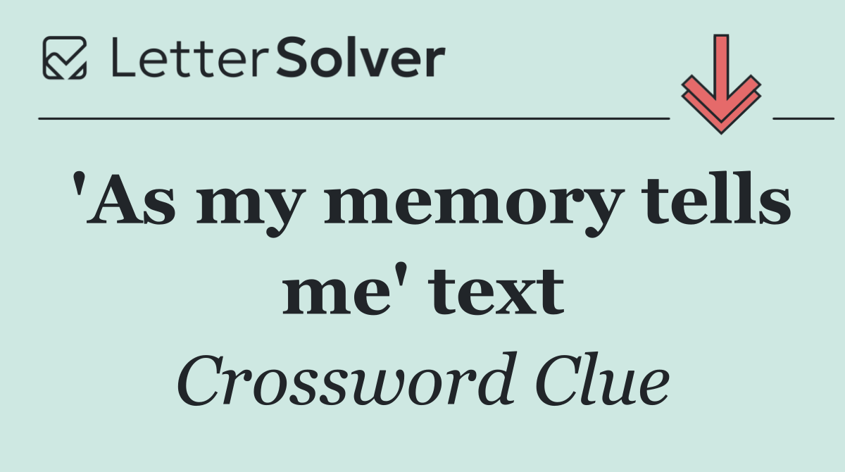 'As my memory tells me' text