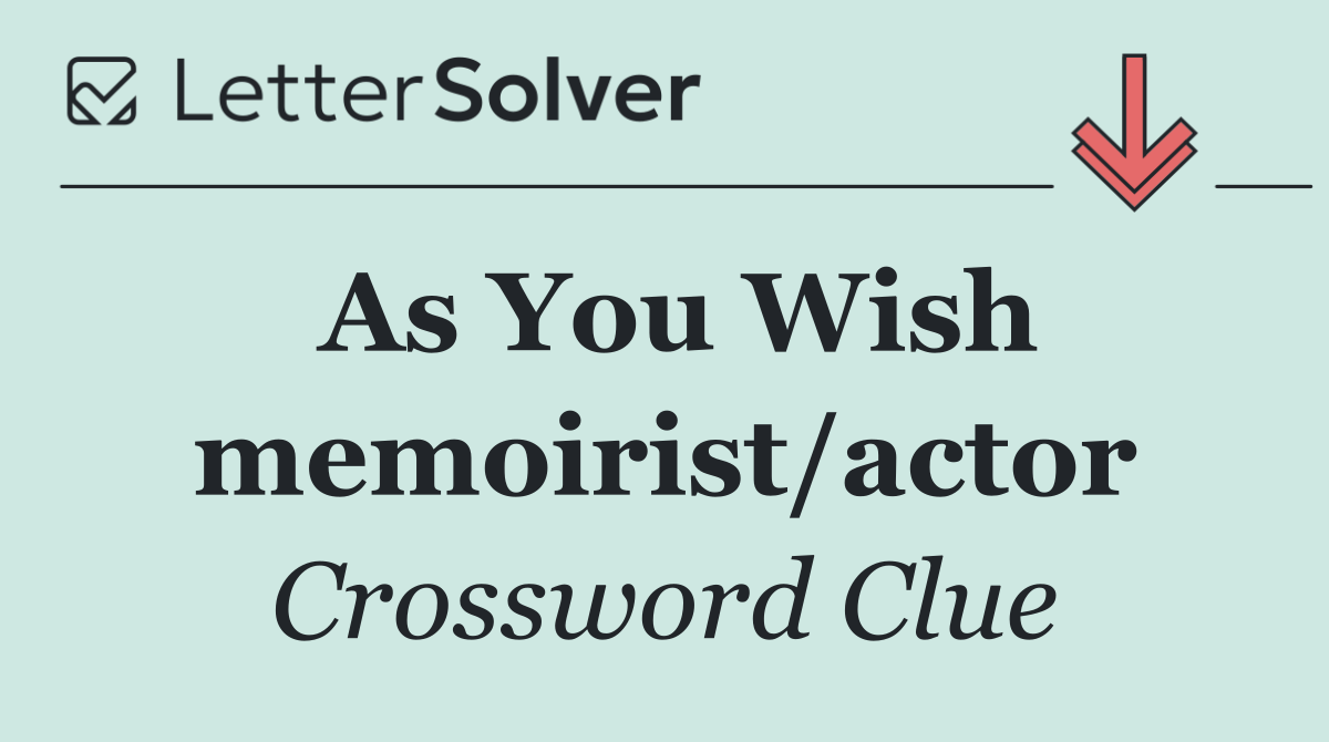 As You Wish memoirist/actor