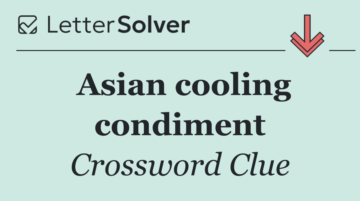 Asian cooling condiment