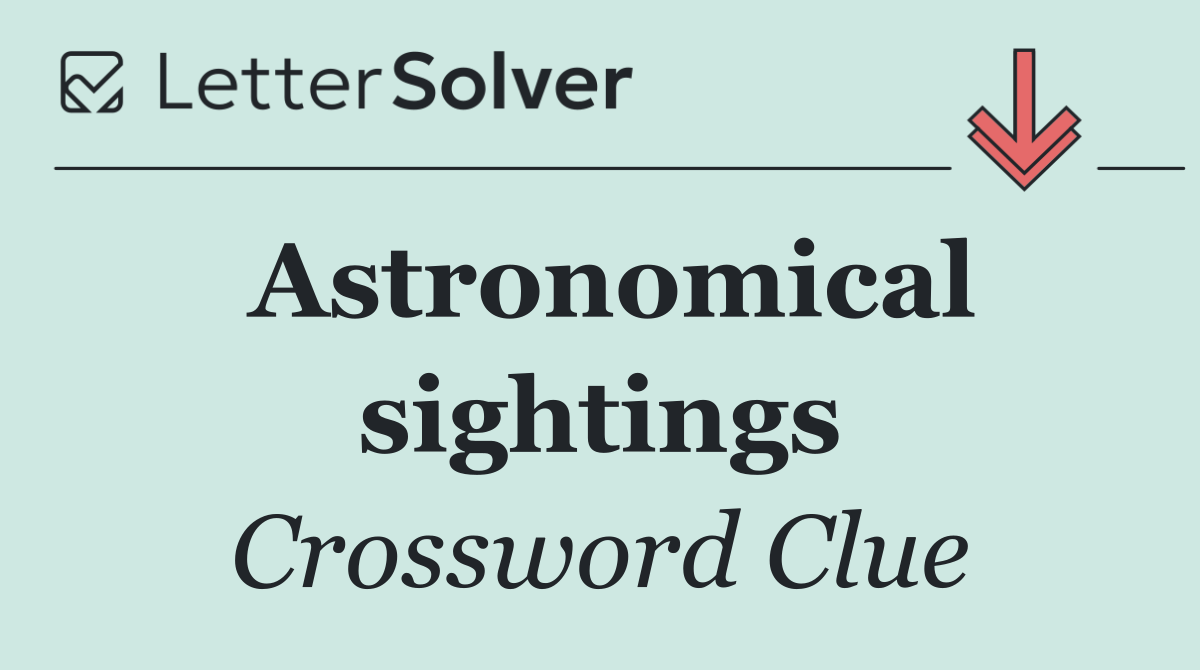 Astronomical sightings