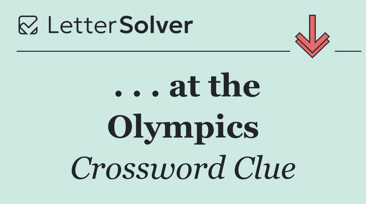 . . . at the Olympics