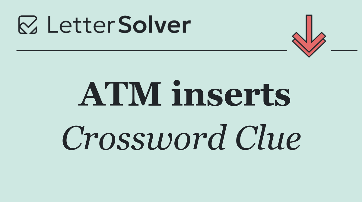 ATM inserts