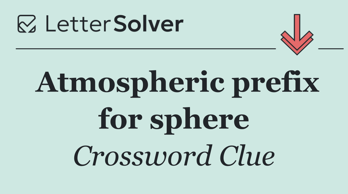 Atmospheric prefix for sphere