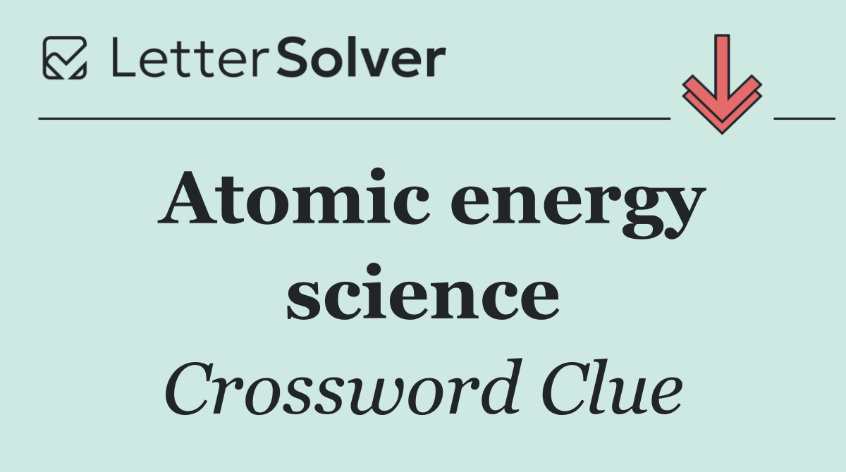Atomic energy science