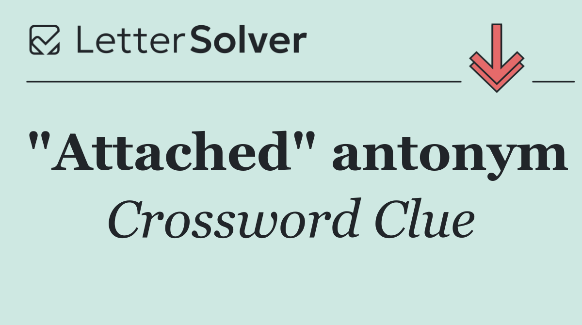 "Attached" antonym