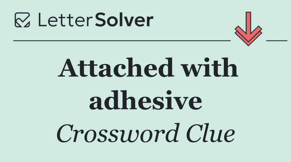 Attached with adhesive