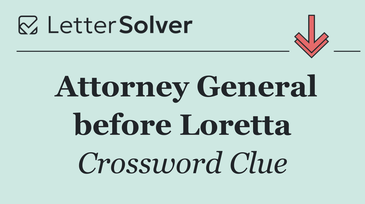 Attorney General before Loretta
