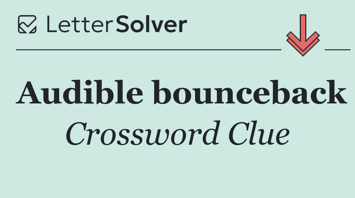 Audible bounceback