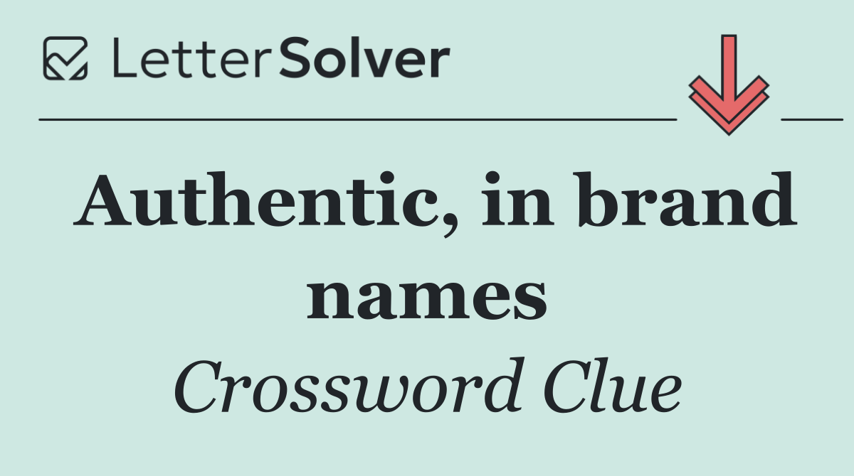 Authentic, in brand names