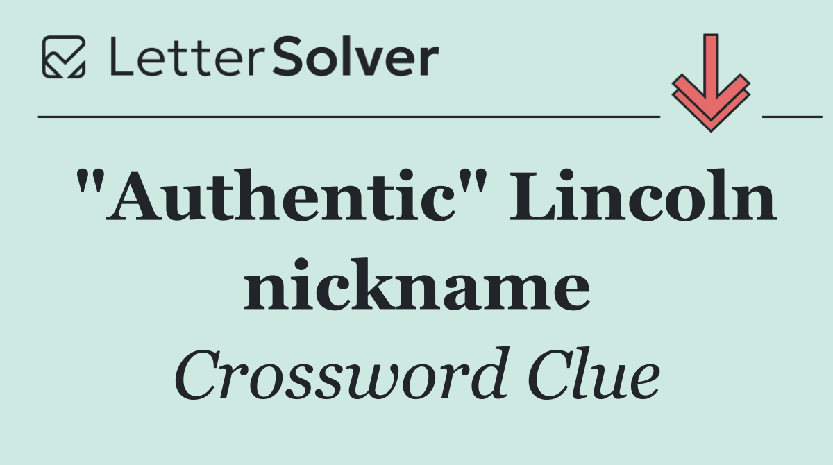 "Authentic" Lincoln nickname