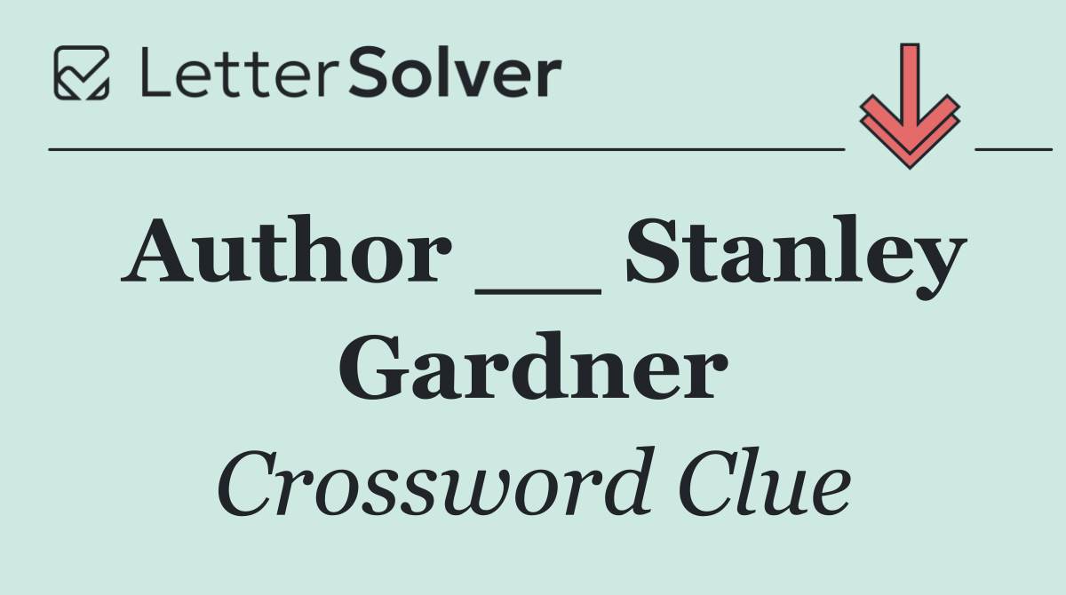 Author __ Stanley Gardner