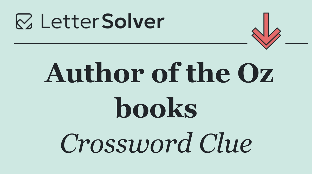 Author of the Oz books