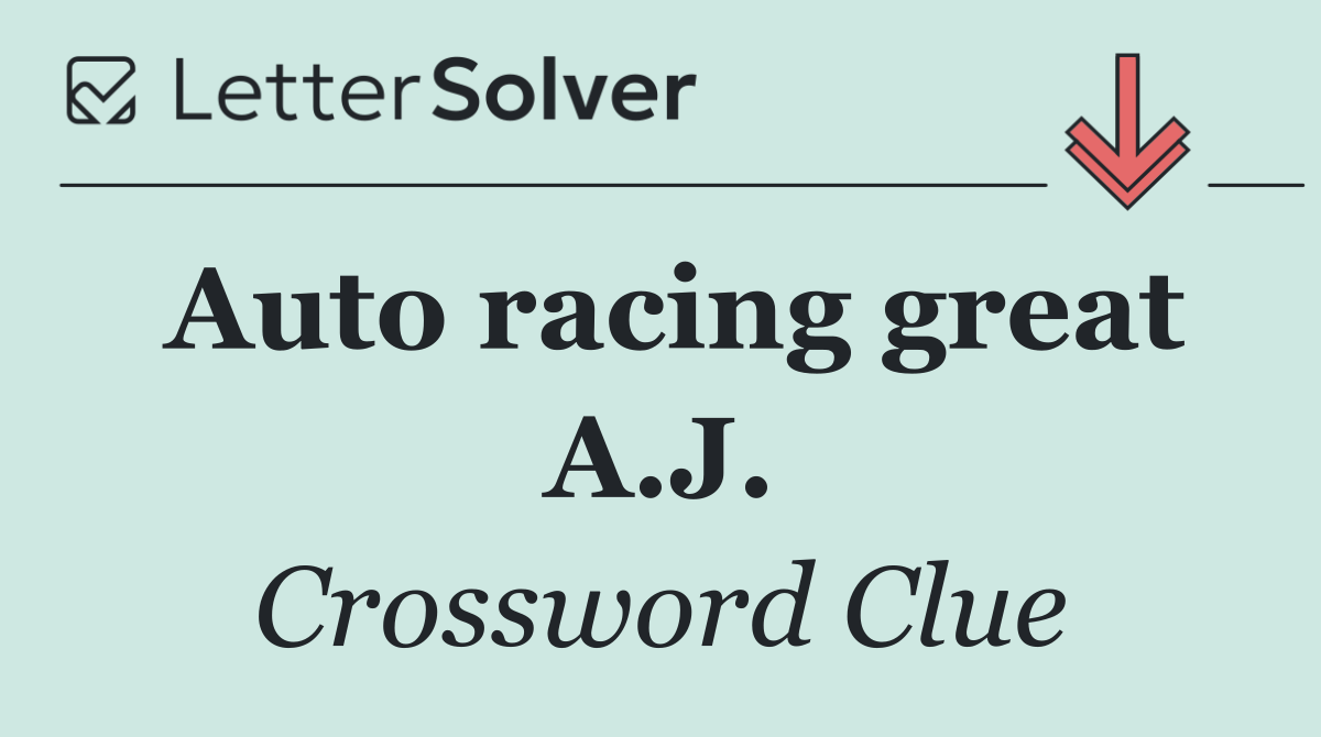 Auto racing great A.J.