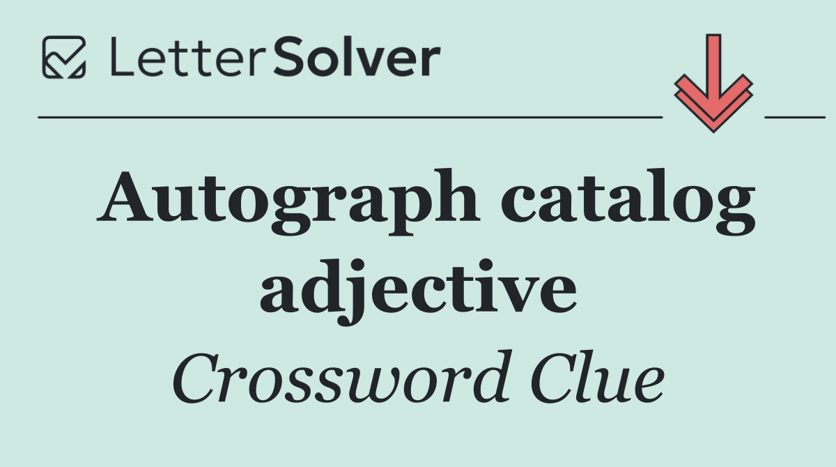Autograph catalog adjective