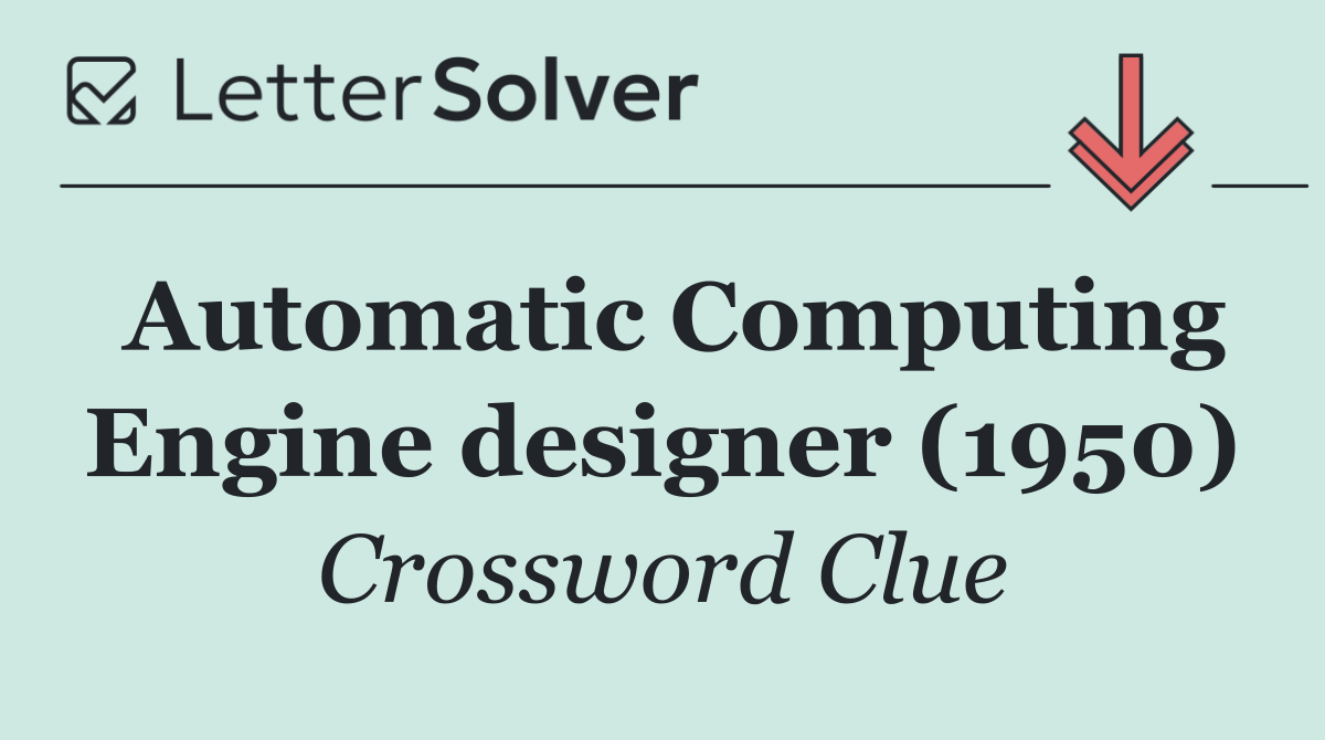 Automatic Computing Engine designer (1950)