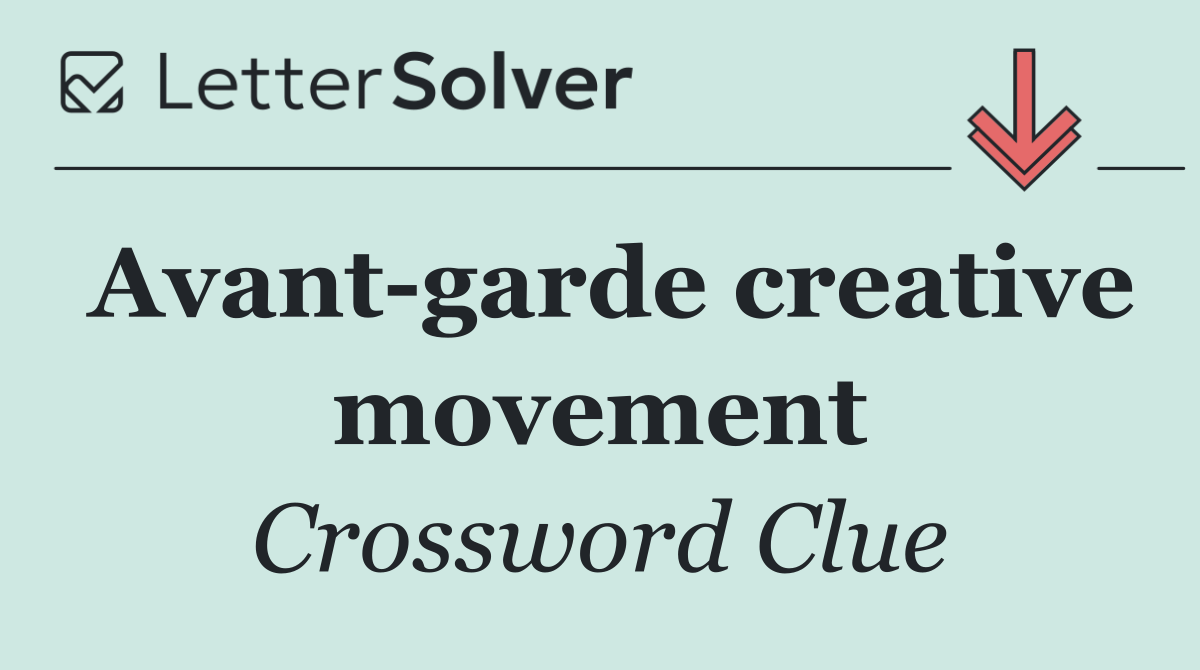 Avant garde creative movement