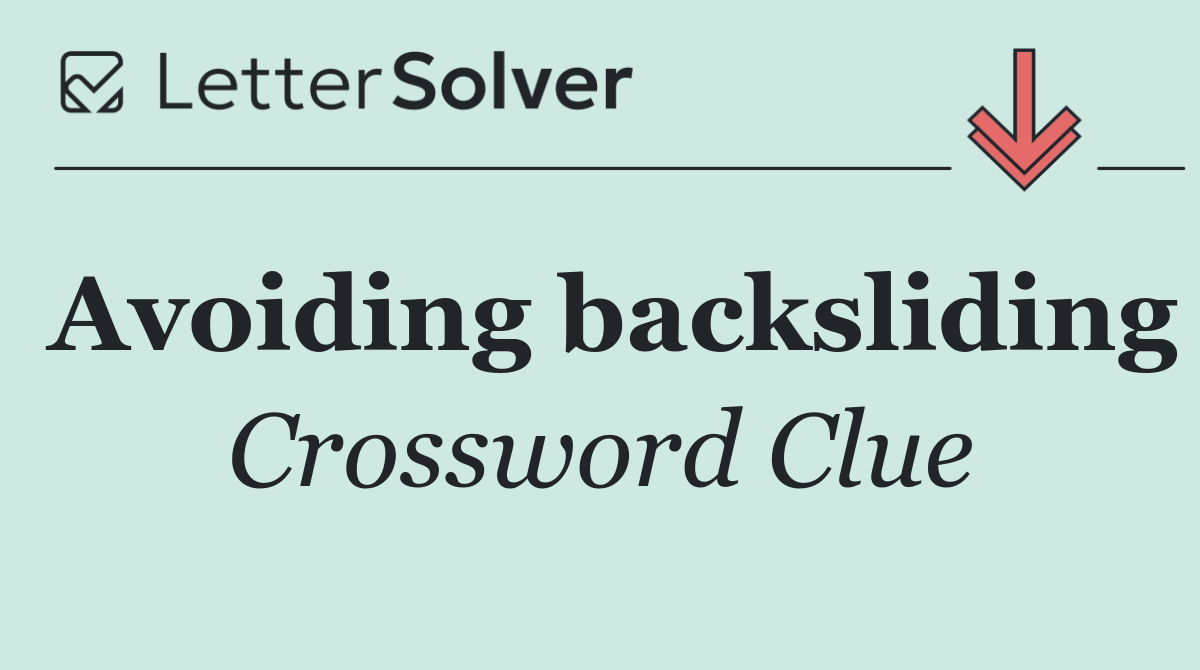 Avoiding backsliding
