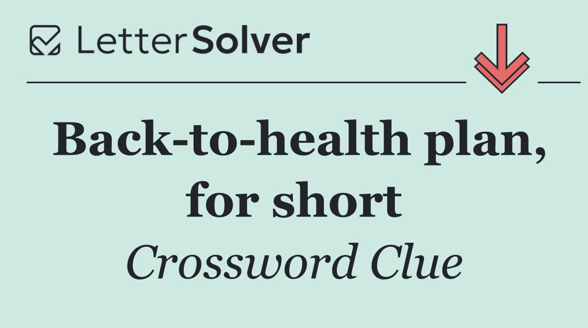 Back to health plan, for short